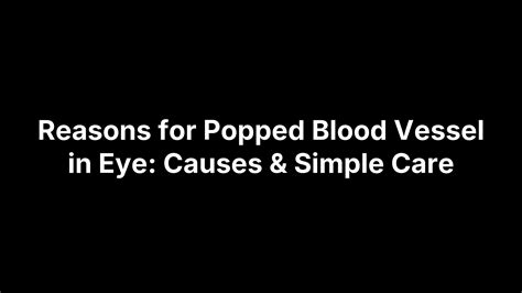 Reasons for Popped Blood Vessel in Eye: Causes & Simple Care - Bright Sight Eye Specialists