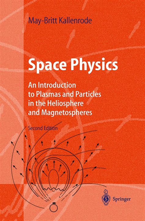 Buy Space Physics: An Introduction to Plasmas and Particles in the ...