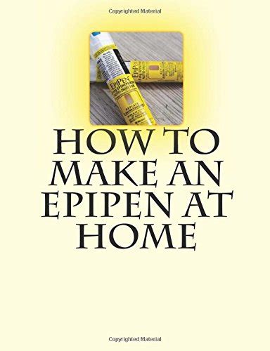 Buy How to Make an Epipen at Home Book Online at Low Prices in India ...