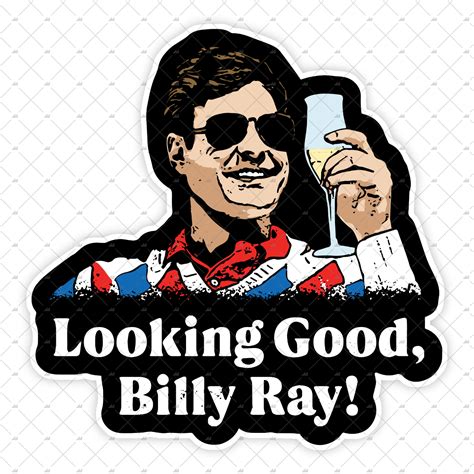 Looking Good Billy Ray - Sticker – m00nshot