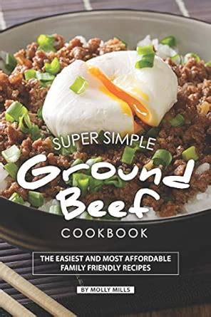 Buy Super Simple Ground Beef Cookbook: The Easiest and Most Affordable ...