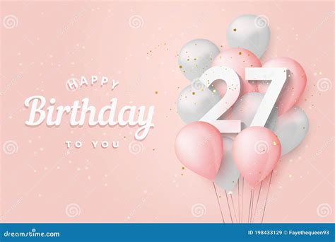 Happy 27th Birthday Pink Foil Balloon Greeting Background. Vector ...