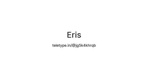 Eris — Teletype