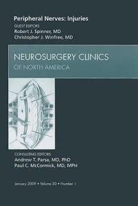 Peripheral Nerves: Injuries, An Issue of Neurosurgery Clinics: Buy ...