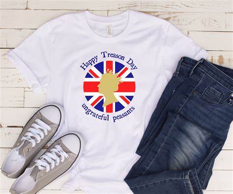 Happy Treason Day Shirt, Happy Treason Day Ungrateful Peasants, Funny ...