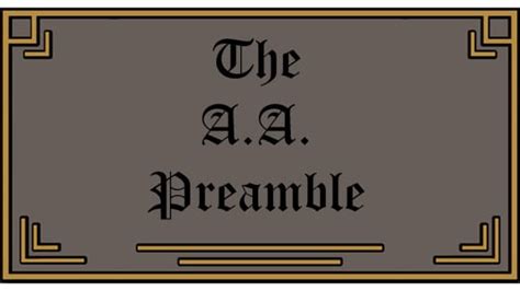 The AA Preamble - The New and The Old (Wilmington) Version.