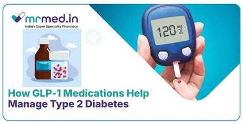 How GLP-1 Medicines Help Manage Type 2 Diabetes Safely