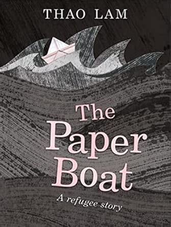 The Paper Boat: A Refugee Story : Lam, Thao: Amazon.in: Books