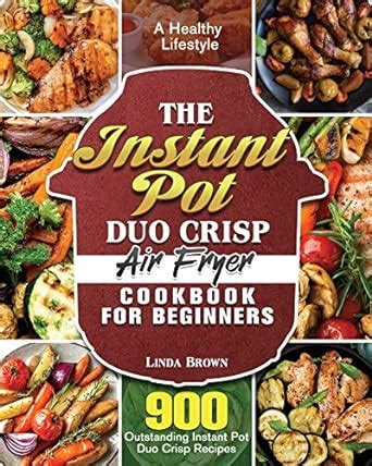 Buy The Instant Pot Duo Crisp Air Fryer Cookbook for Beginners Book ...