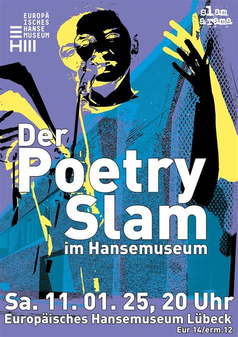 Der Slam A Rama POETRY SLAM im Europäischen Hansemuseum, Europäisches ...