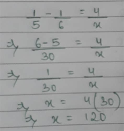 if 1/5-1/6=4/x then x = - Brainly.in