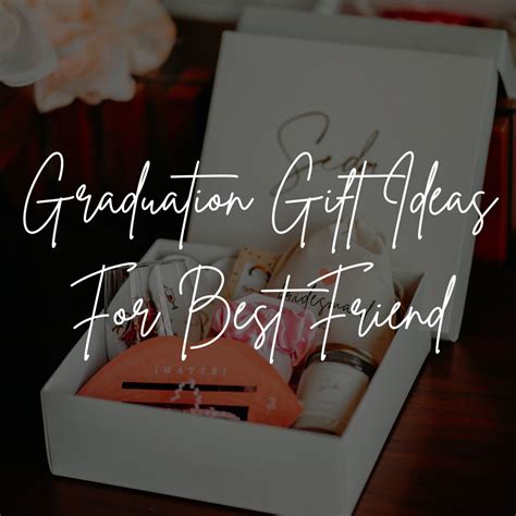 40 Perfect Graduation Gift Ideas For Best Friend! - thecanadianguy.com
