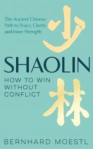 Shaolin: How to Win Without Conflict: Buy Shaolin: How to Win Without ...
