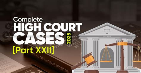 Annual Tax & Corporate Law Digest 2025: Complete High Court Cases [Part ...