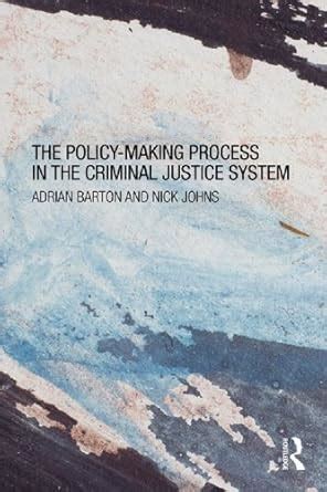 The Policy Making Process in the Criminal Justice System eBook : Barton ...