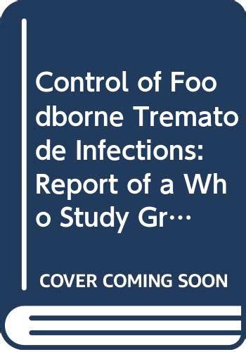 Buy Control of Foodborne Trematode Infections: Report of a WHO Study ...