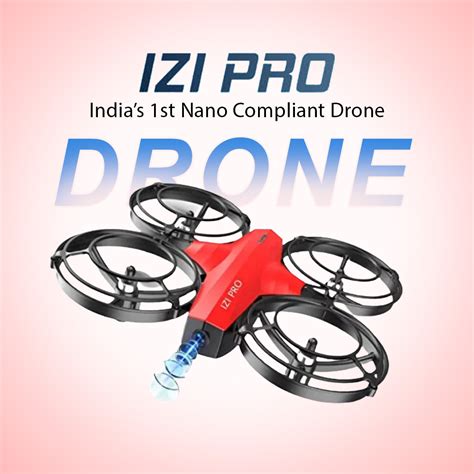 IZI PRO Nano Drone – 720P HD, Dual Battery, DGCA Compliant India