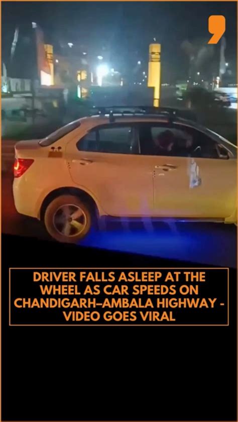 Shocking video shows driver asleep while car keeps moving on Chandigarh ...