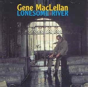 Lonesome River: Gene Maclellan: Amazon.in: Music}
