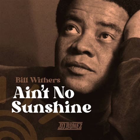 Nostalgia Tracks: Ain't No Sunshine Endures As Bill, 45% OFF
