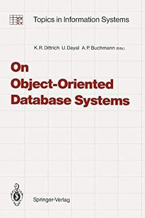 On Object-Oriented Database Systems (Topics in Information Systems ...