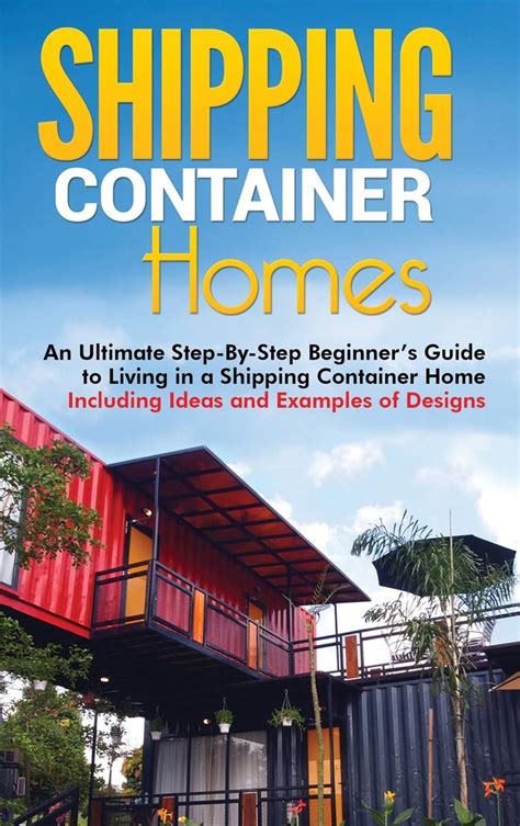 Shipping Container Homes An Ultimate Step By Step Beginners Guide ...