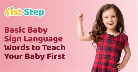 11 Basic Baby Sign Language Words to Teach Your Baby First – 1st Step