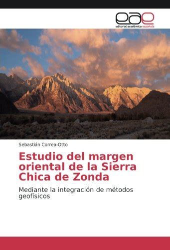 Buy Estudio del margen oriental de la Sierra Chica de Zonda: Mediante ...