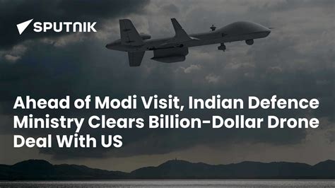 Ahead of Modi Visit, Indian Defence Ministry Clears Billion-Dollar ...
