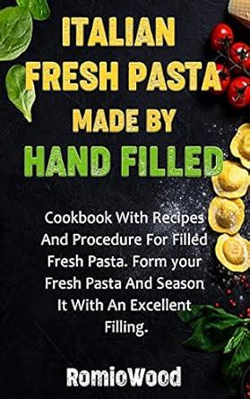 fresh Italian pasta stuffed: recipes and procedures for stuffed fresh ...
