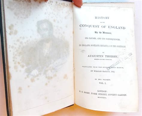 History of the Conquest of England By the Normans; Its Causes, and Its Consequences, in England ...