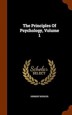The Principles Of Psychology, Volume 1 : Spencer, Herbert: Amazon.in: Books