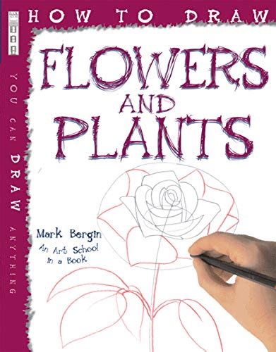 How To Draw Flowers And Plants : Mark Bergin