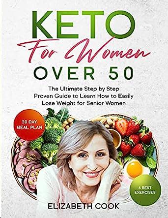 Buy Keto for Women Over 50: The Ultimate Step by Step Proven Guide to ...