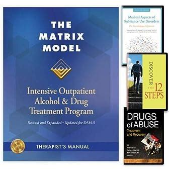 Buy The Matrix Model: Intensive Outpatient Alcohol & Drug Treatment ...