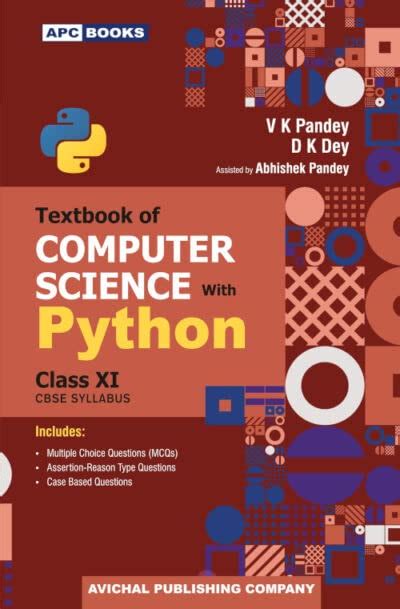 Textbook of Computer Science with Python Class- XI (2024-25) : Dilip ...