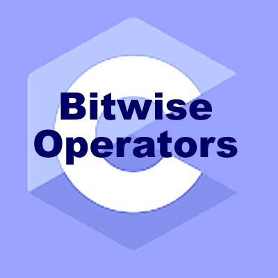 Image result for Bitwise Operators in C