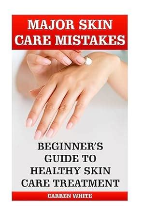 Buy Major Skin Care Mistakes: Beginner's Guide to Healthy Skin Care ...