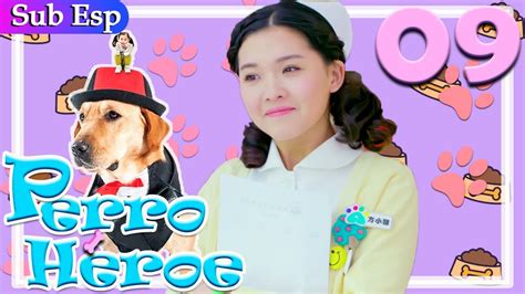 【Sub Español】Perro Héroe EP09 | Hero Dog | 神犬小七 - YouTube
