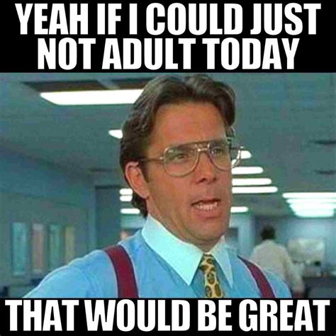 50 Funny Adulting Memes That Prove Growing Up Is Overrated