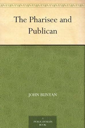 The Pharisee and Publican eBook : Bunyan, John: Amazon.in: Kindle Store