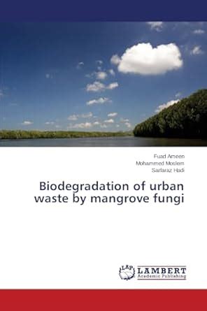 Buy Biodegradation of urban waste by mangrove fungi Book Online at Low ...