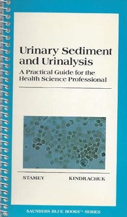 Buy Urinary Sediment and Urinalysis (Saunders Blue Book S.) Book Online ...