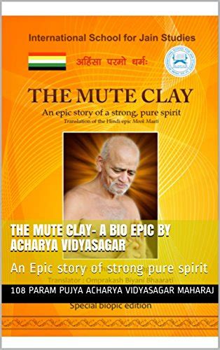 The Mute Clay- A Bio epic by Acharya Vidyasagar: An Epic story of ...