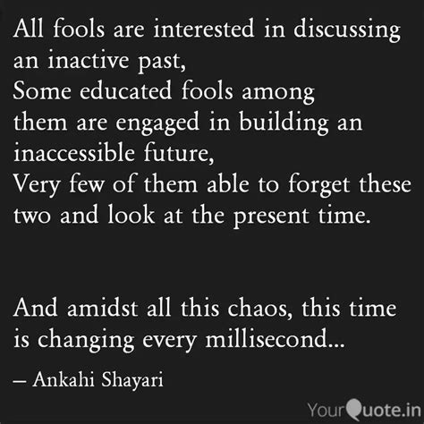 All fools are interested ... | Quotes & Writings by Ankahi Shayari ...