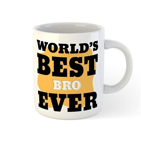 Buy Nupur Studios Worlds Best Bro Ever Mug for Brother Bhai ...