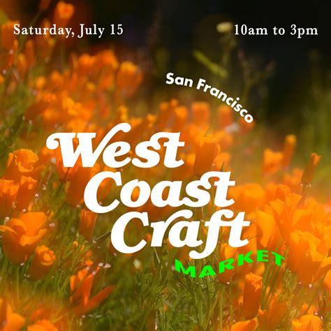 Catch Us at the West Coast Craft Market at Fort Mason on July 15th ...