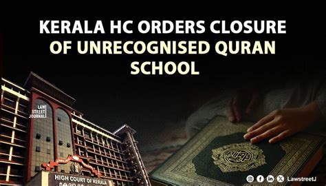 Kerala HC Orders Closure of School Imparting Quran Based Religious ...