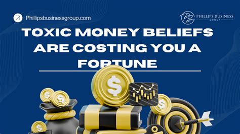 Toxic Money Beliefs Are Costing You a Fortune—Here’s the Truth No One Tells You - Phillips ...