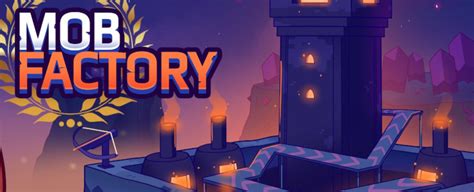 Mob Factory: A Game that Combines Strategy and Fun